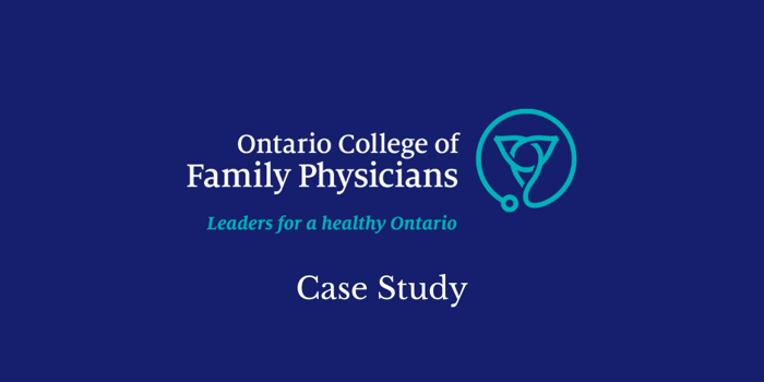 Ontario College of Family Physicians Case Study