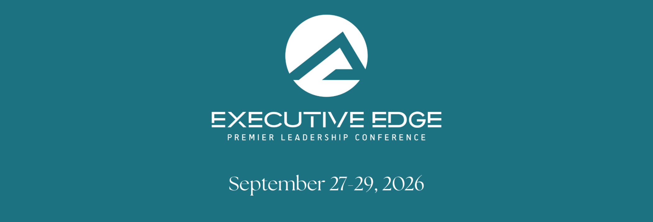 Join us at the 2026 Executive Edge Premier Leadership Conference