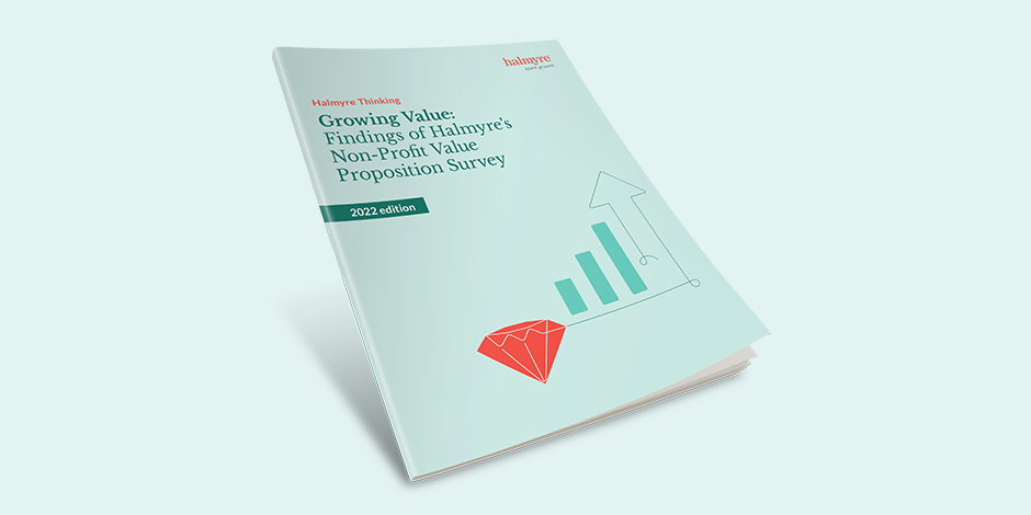 Growing Value: Findings of Halmyre’s 2022 Non-Profit Value Proposition Survey | Halmyre