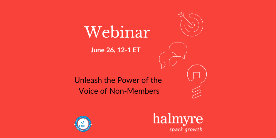 Webinar: Unleash the Power of the Voice of Non-Members